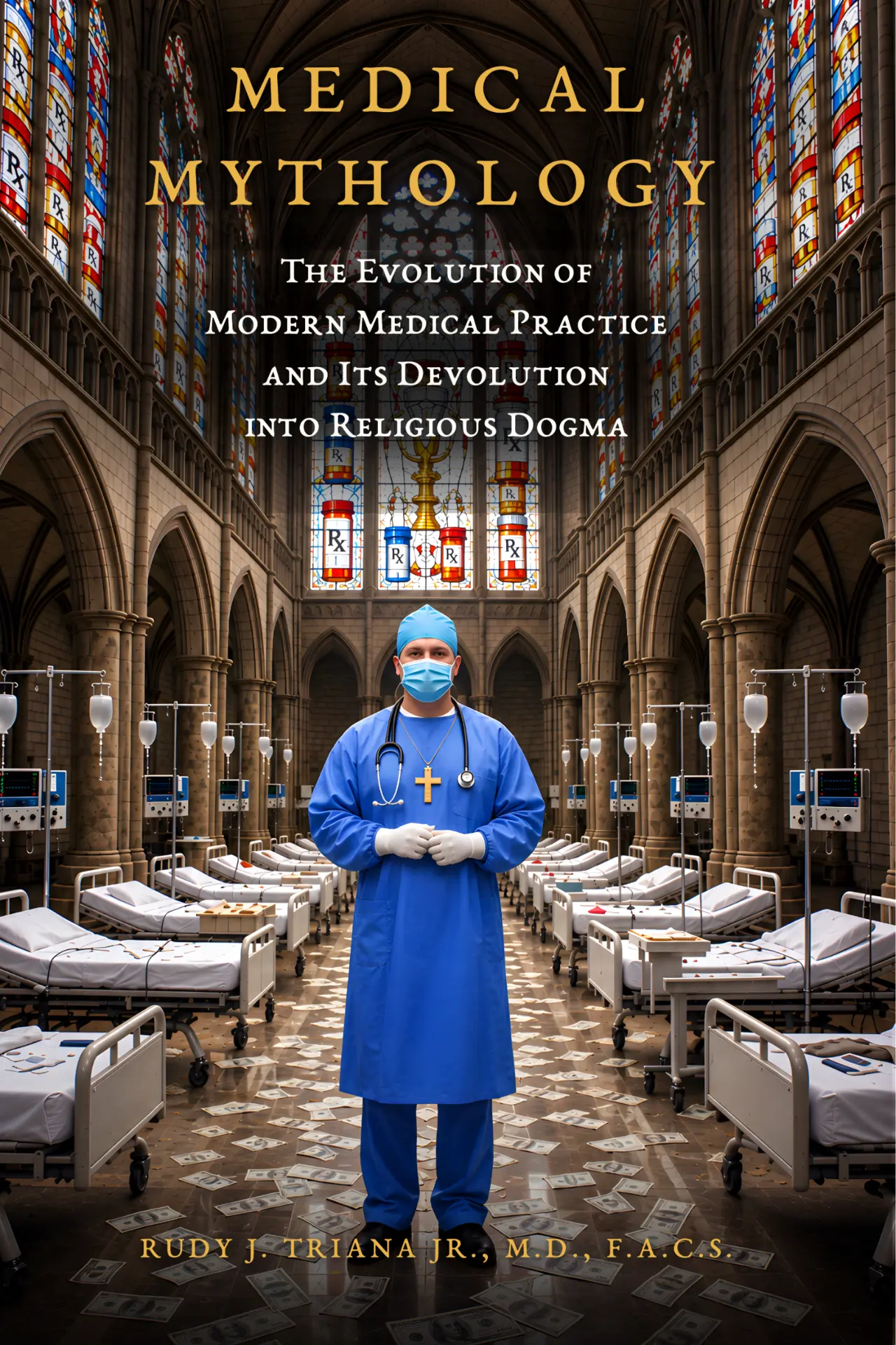 Medical Mythology book cover by Rudy J. Triana Jr., M.D., F.A.C.S.